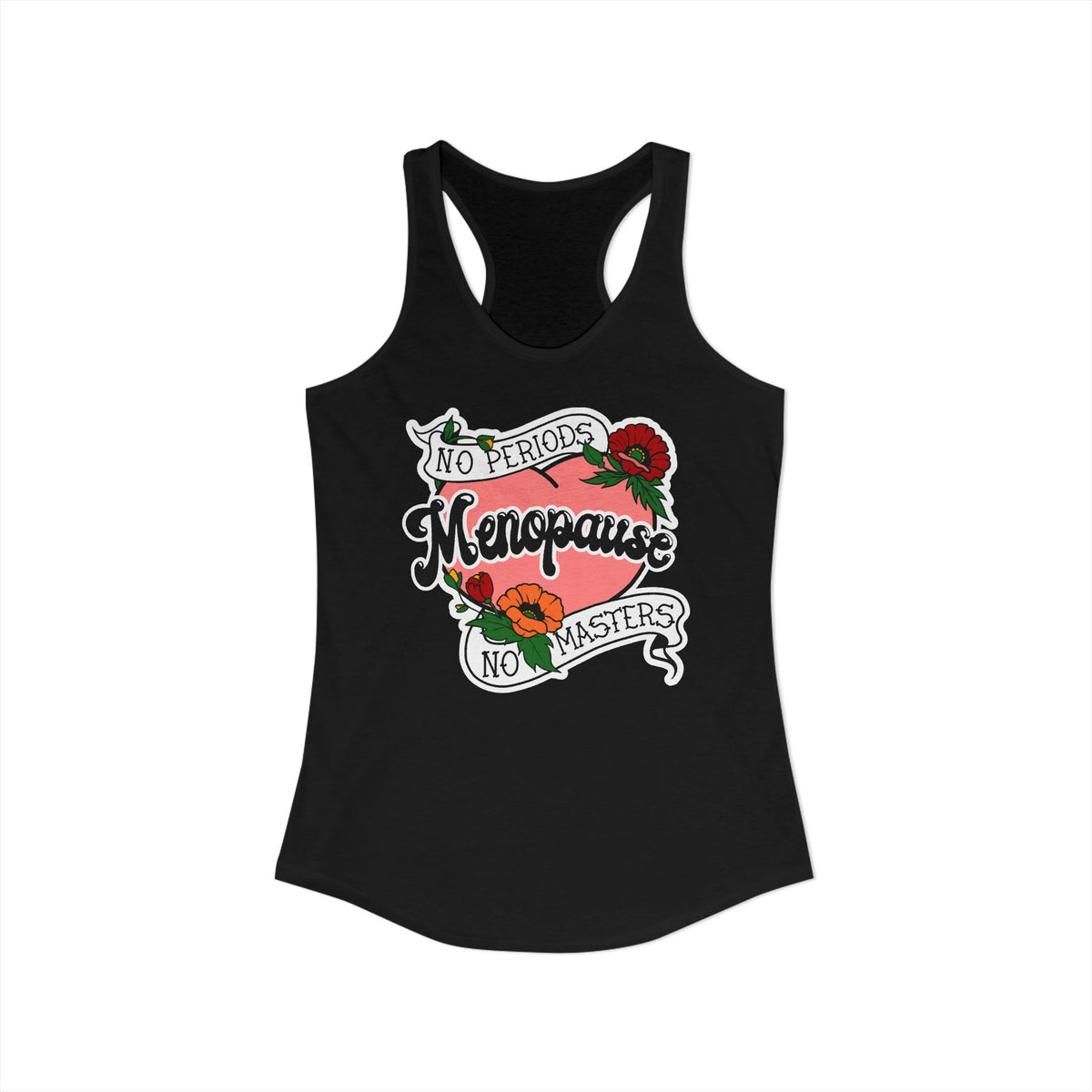 Menopause - No Periods | No Masters Tank Top
