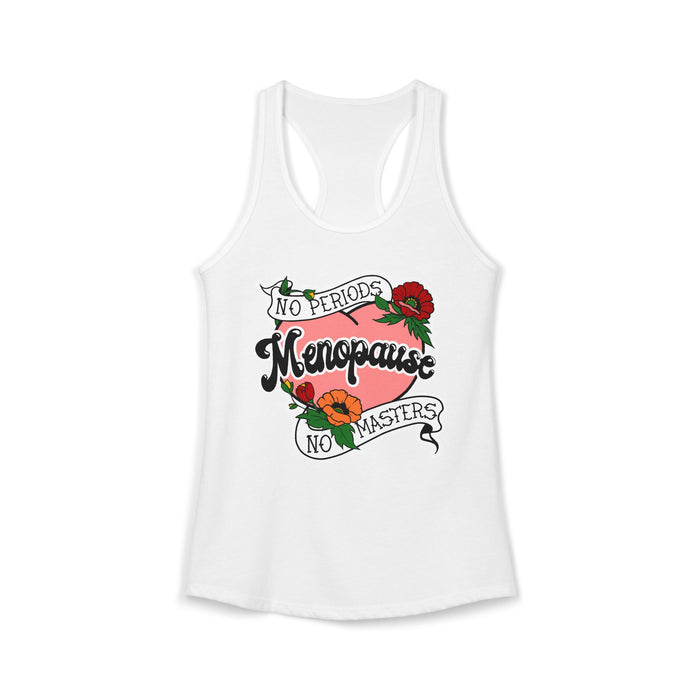 Menopause - No Periods | No Masters Tank Top