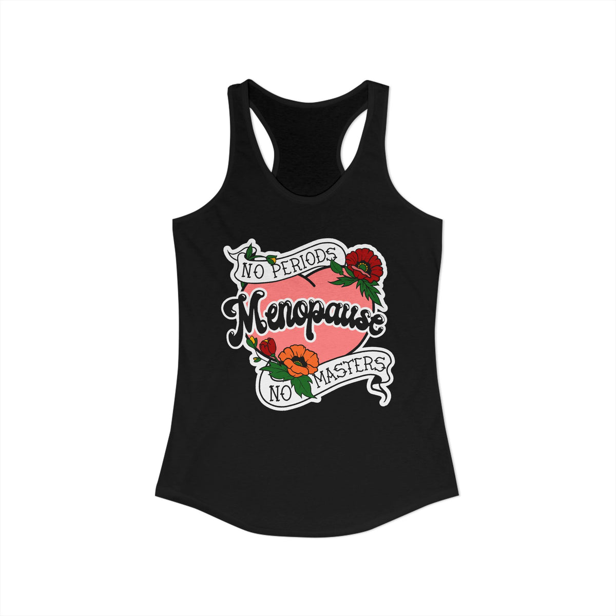 Menopause - No Periods | No Masters Tank Top